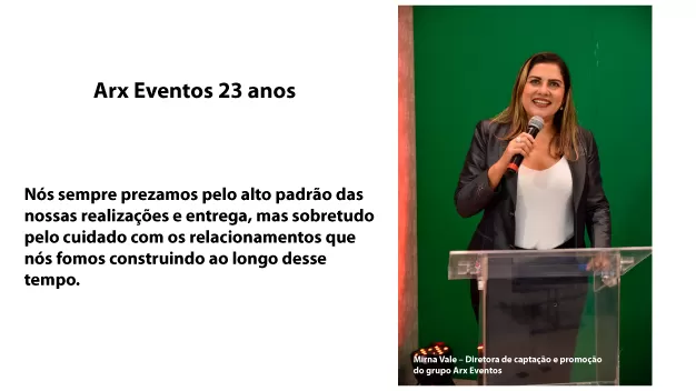 Mirna Vale – Diretora de captação e promoção do grupo Arx Eventos