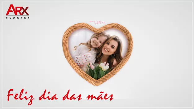 Feliz dia das mães